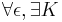 \forall \epsilon ,\exists K